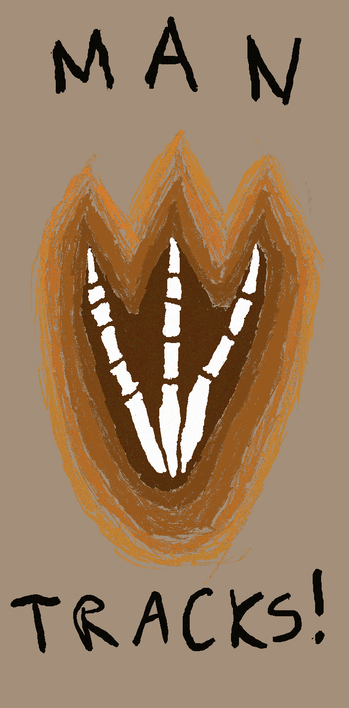 A doodle of a deep, three-toed footprint with footbones in it. Above the footprint is the word 'man', below it is the word 'tracks'
